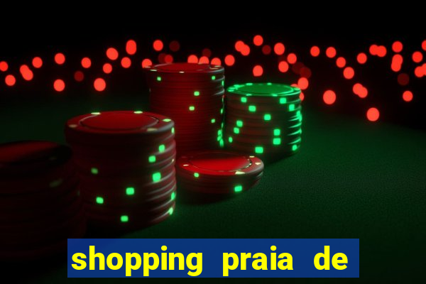 shopping praia de belas cinema